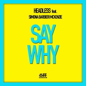 收听Headless的Say Why (Acappella)歌词歌曲