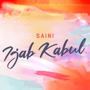 收聽Saini的Ijab Kabul歌詞歌曲
