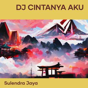 Dengarkan Dj Cintanya Aku lagu dari sulendra jaya dengan lirik