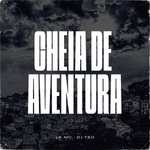 Album Cheia de Aventura (Explicit) from LK MC