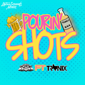 Album Pourin' shots (Explicit) from DJ Tronix
