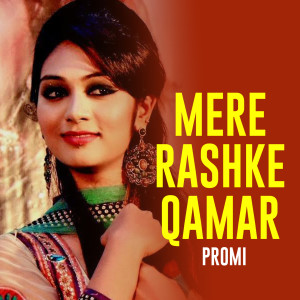 Listen to Mere Rashke Qamar song with lyrics from Promi