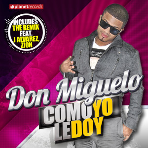 Dengarkan Como Yo Le Doy (Remix) lagu dari Don Miguelo dengan lirik