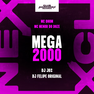 Mc Menor do Doze的專輯Mega 2000 (Explicit)