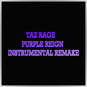 Taz Rage的專輯Purple Reign Instrumental Remake