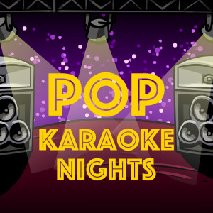Various Artists的專輯Pop Karaoke Nights