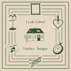 Mother Tongue dari Leah Nobel