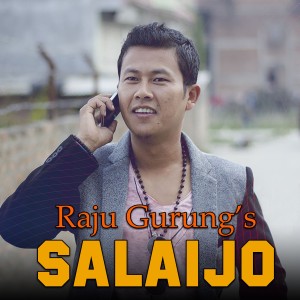 ดาวน์โหลดและฟังเพลง Salaijo-Trishuli Pari พร้อมเนื้อเพลงจาก Raju Gurung