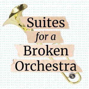 Various Artists的專輯Suites for a Broken Orchestra