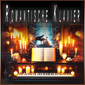 Romantic Musik Erleben的專輯Romantische Klavier: Stimmungsmusik Sex, Liebe Sinnlichkeit