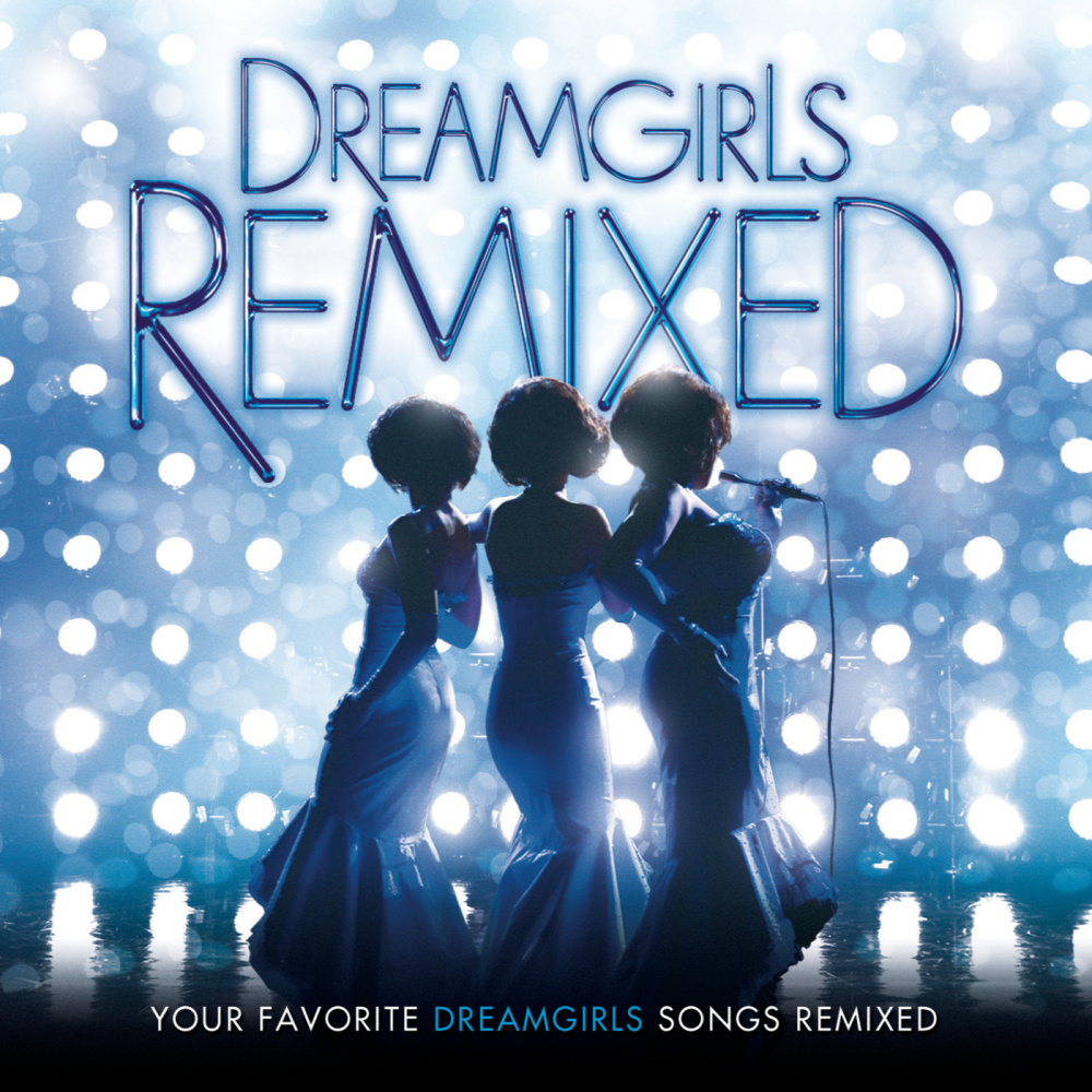 Dreamgirls Remixed