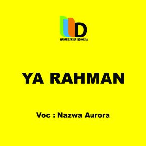 Listen to Ya Rahman song with lyrics from Nazwa Aurora
