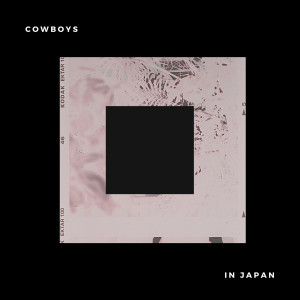 收听Cowboys in Japan的Karo歌词歌曲