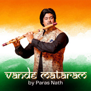 Listen to Vande Mataram song with lyrics from Paras Nath