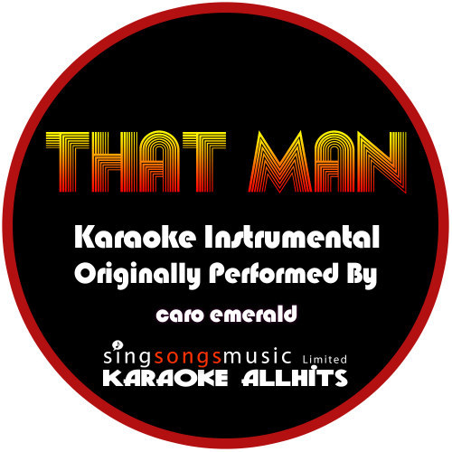 That Man (Originally Performed As Caro Emerald)  {Karaoke Audio Instrumental} (Karaoke Audio Instrumental)