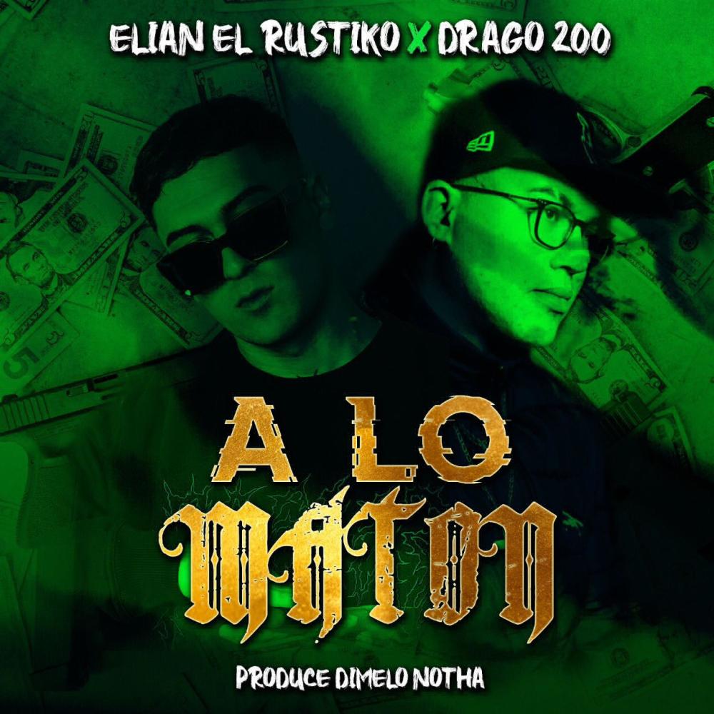 A LO MATON (feat. Drago200) (Explicit)