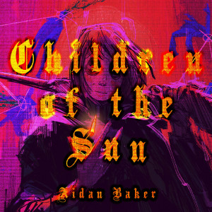 อัลบัม Children of the Sun (Original Soundtrack) ศิลปิน Aidan Baker