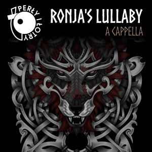 อัลบัม Ronja's Lullaby a Cappella ศิลปิน Perły i Łotry