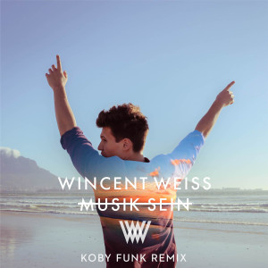 ดาวน์โหลดและฟังเพลง Musik sein (Koby Funk Remix) พร้อมเนื้อเพลงจาก Wincent Weiss