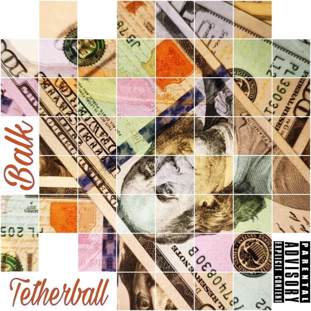 Tetherball (feat. Balk) (Explicit)