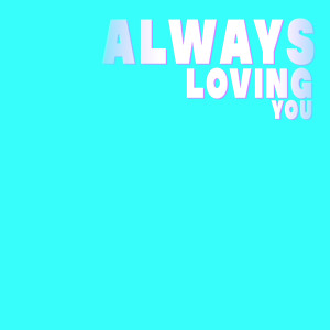 Dengarkan lagu Always Loving You (Breakbeat Version) nyanyian DJ Sanyak dengan lirik