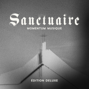 Église Momentum的專輯Sanctuaire (Édition Deluxe)