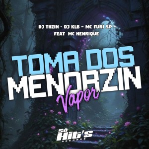 收聽DJ THZIN的Toma Dos Menorzin Vapor (Explicit)歌詞歌曲