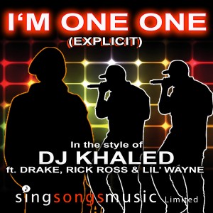 ดาวน์โหลดและฟังเพลง I'm On One (Explicit) (In the style of DJ Khaled feat. Drake, Rick Ross and Lil' Wayne) พร้อมเนื้อเพลงจาก 2010s Karaoke Band