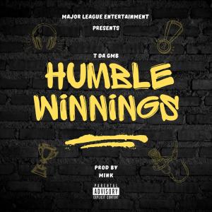 收聽T Da GMB的Humble Winnings (Explicit)歌詞歌曲