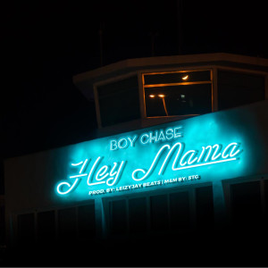 อัลบัม Hey Mama ศิลปิน BoyChase