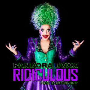 Listen to Ridiculous song with lyrics from Pandora Boxx