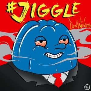 DanWritesSins的专辑#Jiggle (Explicit)