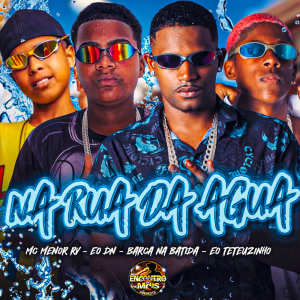ดาวน์โหลดและฟังเพลง Na Rua da Água (Explicit) พร้อมเนื้อเพลงจาก Barca Na Batida
