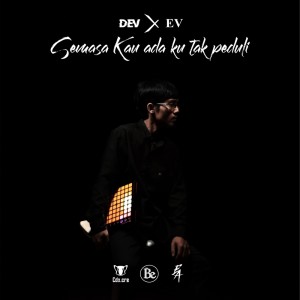 Album Semasa Kau Ada Ku Tak Perduli from Mr. Dev