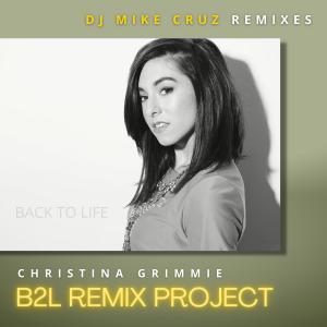 Christina Grimmie的專輯Back To Life - DJ Mike Cruz Remixes