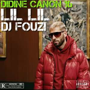 Listen to Didine Canon 16 LILI (Explicit) song with lyrics from Dj Fouzi