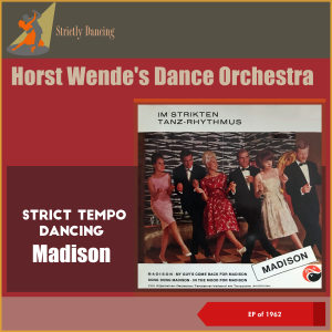 Listen to M-A-D-I-S-O-N (Madison, Tanztempo 32) song with lyrics from Horst Wende