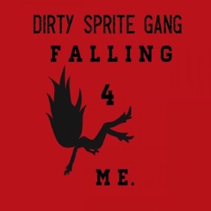 ดาวน์โหลดและฟังเพลง Falling 4 Me (Explicit) พร้อมเนื้อเพลงจาก DirtySpriteGang