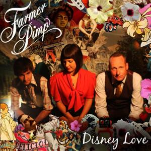 ดาวน์โหลดและฟังเพลง Disney Love พร้อมเนื้อเพลงจาก Farmer Pimp