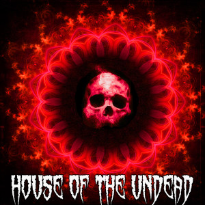 House Of The Undead