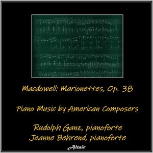 Album Macdowell: Marionettes, OP. 38 - Piano Music by American Composers (Live) from Jeanne Behrend