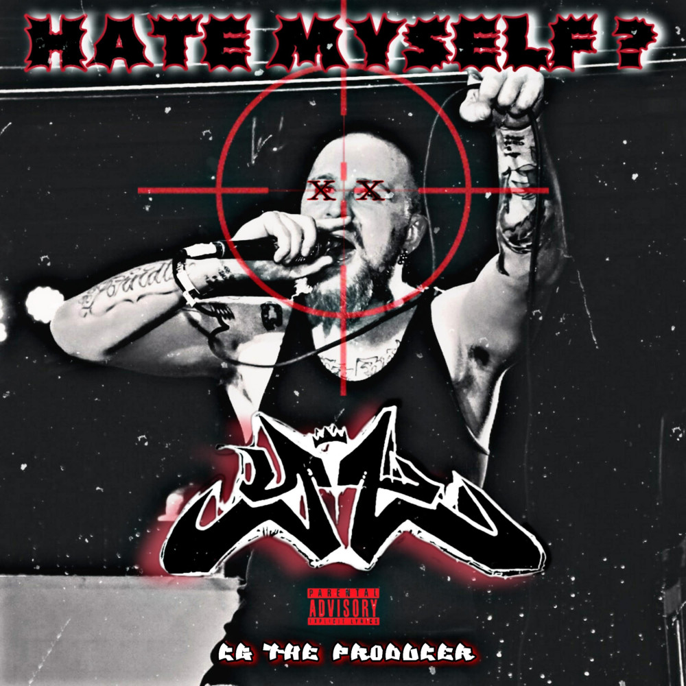 Hate Myself? (Explicit)