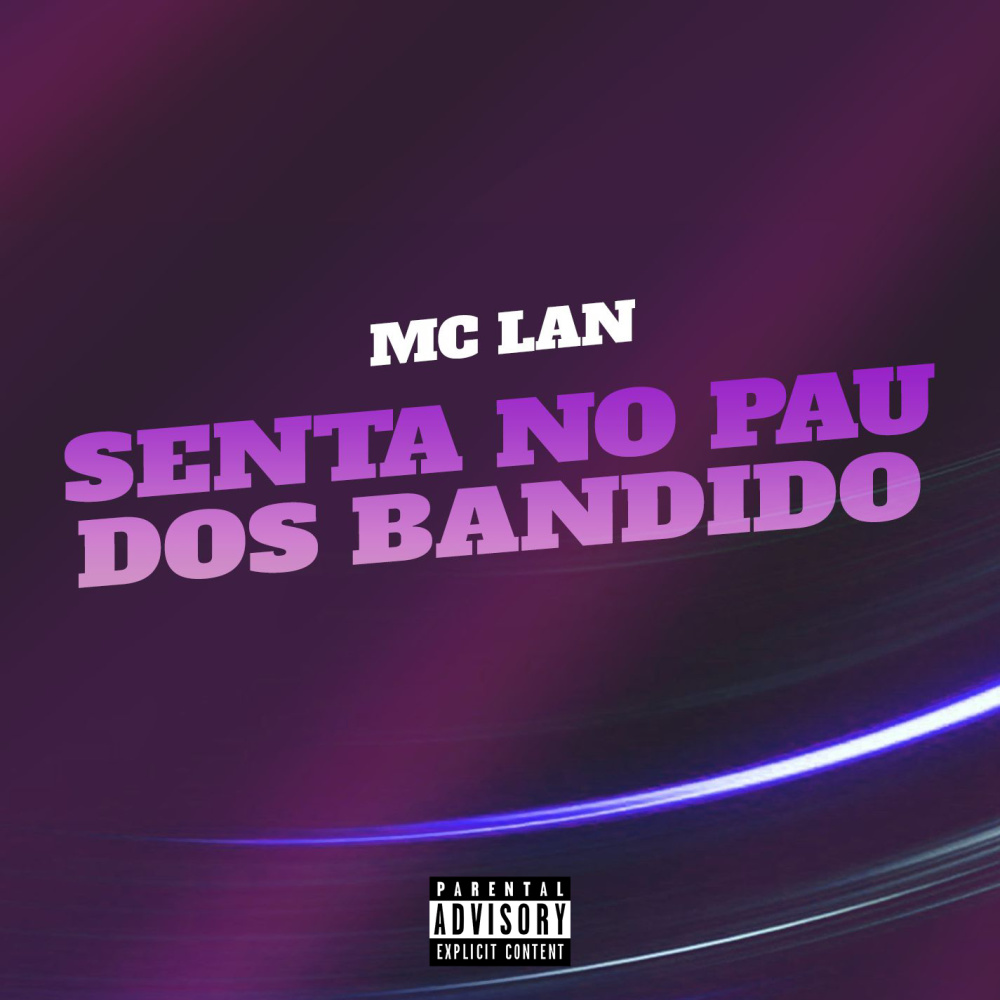 Senta no Pau dos Bandido (Explicit)