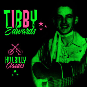 อัลบัม Hillbilly Classics ศิลปิน Tibby Edwards