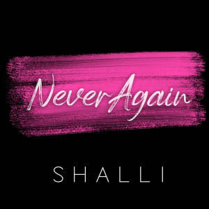 Dengarkan lagu Never Again nyanyian Shalli dengan lirik