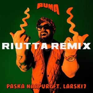 收聽Ruma的Paska Naapuri (feat. Larski7) (Riutta Remix)歌詞歌曲