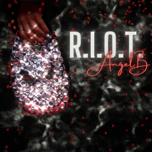Album Riot (Explicit) from Angel B