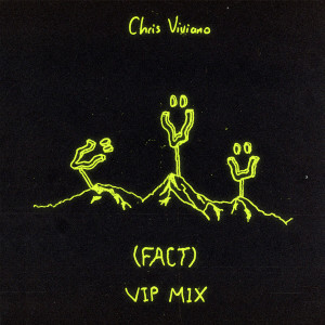 Chris Viviano的專輯Fact (VIP Mix)