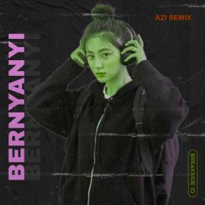 อัลบัม BERNYANYI BERNYANYI ศิลปิน DJ Azi Remix