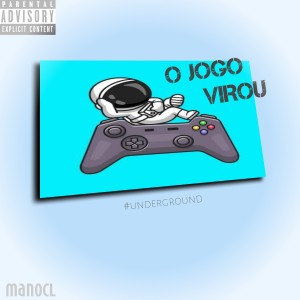 MANO CL的專輯O Jogo Virou (Explicit)